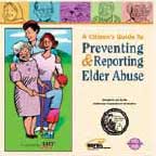 Citizen's Guide to Preventing & Reporting Elder Abuse