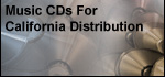 Music CDs For California Distribution
