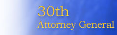 30th Attorney General